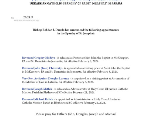 Bishop Bohdan J. Danylo has announced the following appointments in the Eparchy of St. Josaphat February 2024